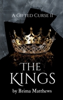 A Gifted Curse II: The Kings (A Gifted Curse Series) B0CNS8NJQ1 Book Cover