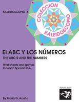 El ABC y los Numeros: Colección Kaleidoscopio 1975752813 Book Cover