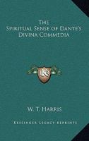 The Spiritual Sense of Dante's "Divina Commedia" 1016920512 Book Cover