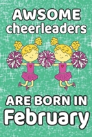 Awesome Cheerleaders Are Born In February: Cheerleader Gifts For Girls Is Journal 120 Pages "6 x 9" Cheerleader Notebook 1661808298 Book Cover