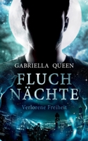 Fluchnächte: Verlorene Freiheit 3754323806 Book Cover