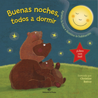 Buenas noches, todos a dormir - Cuento para ir a dormir con una luna que se ilumina: Cuentos para bebés 8417210679 Book Cover