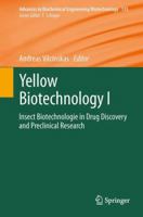 Yellow Biotechnology I: Insect Biotechnologie in Drug Discovery and Preclinical Research 3642398626 Book Cover