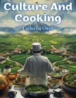 Culture And Cooking: Art In The Kitchen 1835524850 Book Cover