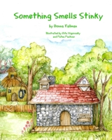 Something Smells Stinky: Learning to be Kind 1500437735 Book Cover