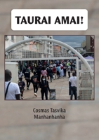 Taurai Amai!: Muunganidzwa weNhetembo (Shona Edition) 1779340389 Book Cover