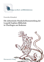 Die Alchemische Handschriftensammlung Der Leopold-Sophien-Bibliothek in Uberlingen Am Bodensee 3447113642 Book Cover