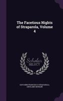 The Facetious Nights of Straparola, Volume 4 1357259670 Book Cover