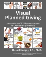 Visual planned giving (black & white): An introduction to the law & taxation of charitable gift planning 1497349524 Book Cover