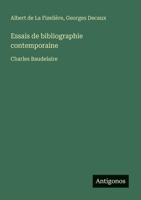 Essais de bibliographie contemporaine: Charles Baudelaire 3368225561 Book Cover