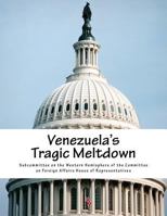 Venezuela's Tragic Meltdown 1546755985 Book Cover