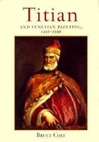 Titian and Venetian Painting, 1450-1590 0813390435 Book Cover