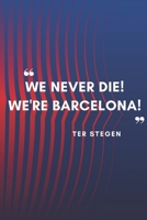 TER STEGEN Quote Planner For Fc Barcelona Fans: Monthly Planner / Journal Gift, 120 Pages, 6x9, Soft Cover, Matte Finish 1673567738 Book Cover