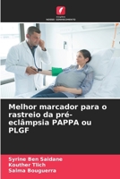 Melhor marcador para o rastreio da pré-eclâmpsia PAPPA ou PLGF (Portuguese Edition) 6207709233 Book Cover