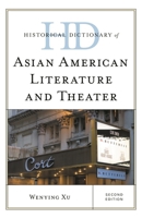 Historical Dictionary of Asian American Literature and Theater 1538157314 Book Cover
