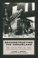 Reconstructing the Dreamland: The Tulsa Riot of 1921: Race, Reparations, and Reconciliation 0195161033 Book Cover