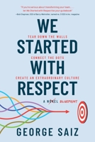 We Started with Respect B0C3S4M6R2 Book Cover