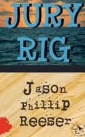 Jury Rig 0615593283 Book Cover