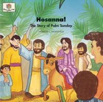 Hosanna: The Story of Palm Sunday (Nederveld, Patricia L., God Loves Me, Bk. 43.) 1562123122 Book Cover