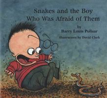 Snakes and the Boy Who Was Afraid of Them 0938663151 Book Cover