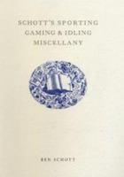 Schott's Sporting, Gaming, and Idling Miscellany