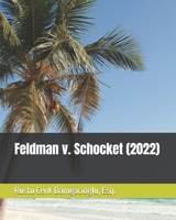 Feldman v. Schocket (2022) (Florida Case Law) B0DQR9YN1G Book Cover