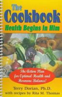 The Cookbook: Health Begins in Him 1563841274 Book Cover