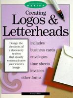 Creating Logos & Letterheads (Graphic Design Basics) 089134571X Book Cover