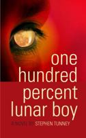 One Hundred Percent Lunar Boy 1596923687 Book Cover