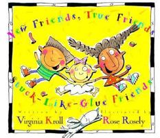New Friends, True Friends, Stuck-Like-Glue-Friends 0802852025 Book Cover
