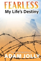 Fearless: My Life's Destiny 1957832274 Book Cover