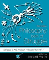 Philosophy Born of Struggle: Anthology of Afro-American Philosophy from 1917 0787265993 Book Cover
