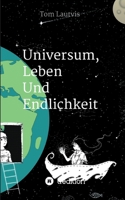 Universum, Leben und Endlichkeit (German Edition) 3347148053 Book Cover