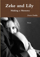 Zeke and Lily (Book 3): Making a Memory 153369365X Book Cover