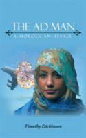 The Ad Man: A Moroccan Affair 152463462X Book Cover