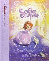 Sofia the First: A Royal Mouse in the House 1484706439 Book Cover