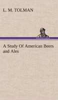 A Study Of American Beers and Ales 384916635X Book Cover