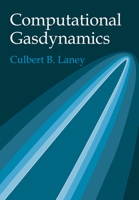Computational Gasdynamics 0521625580 Book Cover