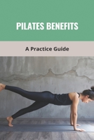 Pilates Benefits: A Practice Guide: Pilates Ring B0931WW9PF Book Cover