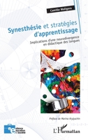Synesthésie et stratégies d'apprentissage: Implications d'une neurodivergence en didactique des langues (Enfance Éducation Et Société) (French Edition) 2336453843 Book Cover