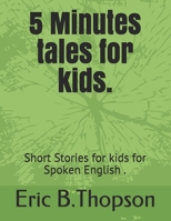 5 Minutes tales for kids.: Short Stories for kids for  Spoken English . 1673144322 Book Cover