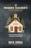 The Modern Teacher's Handbook: Your Ultimate Guide to Success in Education B0GWWQBGJ1 Book Cover