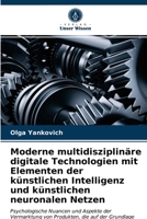 Moderne multidisziplinäre digitale Technologien mit Elementen der künstlichen Intelligenz und künstlichen neuronalen Netzen 6203147753 Book Cover