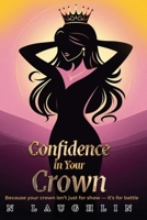 Confidence in Your Crown B0FDPVMMLN Book Cover