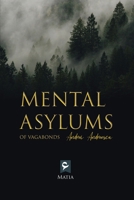 Mental Asylums of Vagabonds B0BJVJ62MV Book Cover