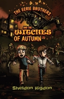 Eerie Brothers and the Witches of Autumn 1968532676 Book Cover