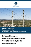 Netzunabhängige Elektrifizierung ländlicher Gebiete durch hybride Energiesysteme 6206233278 Book Cover