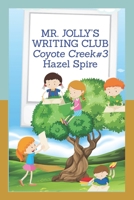 Mr. Jolly's Writing Club (Coyote Creek) B0CH245WJT Book Cover