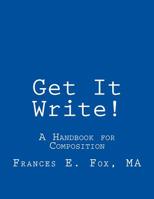 Get It Write!: A Handbook for Composition (Volume 1) 1515282244 Book Cover