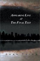 Appearing Live at the Final Test 0595275737 Book Cover